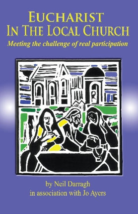 Eucharist in the Local Church: Meeting the Challenge of Real Participation