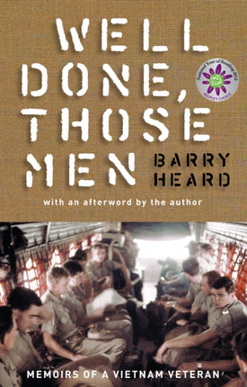 Well Done, Those Men: memoirs of a Vietnam