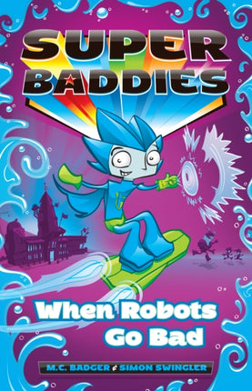 When Robots Go Bad 2 Super Baddies