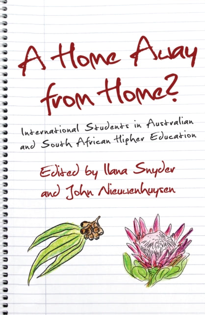 A Home Away from Home?: International Students in Australian and South African Higher Education