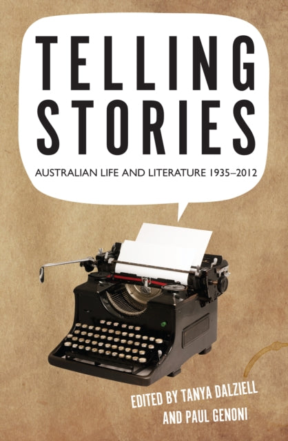 Telling Stories: Australian Literary Cultures, 1935-2010