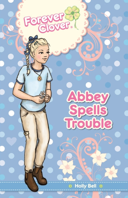 Abbey Spells Trouble Forever Clover