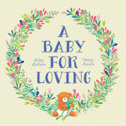 A Baby For Loving: Little Hare Books