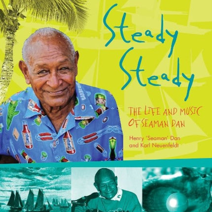 Steady Steady: The Life and music of Seaman Dan