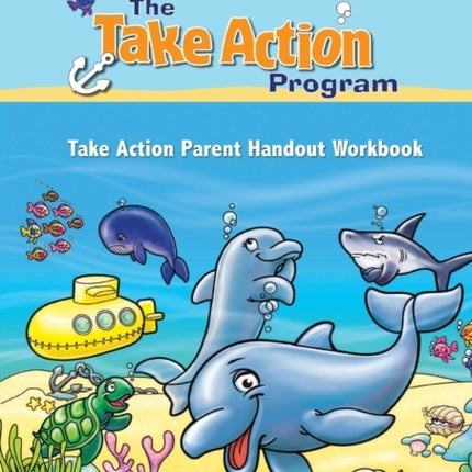 Take Action Parent Handout Workbook Take Action