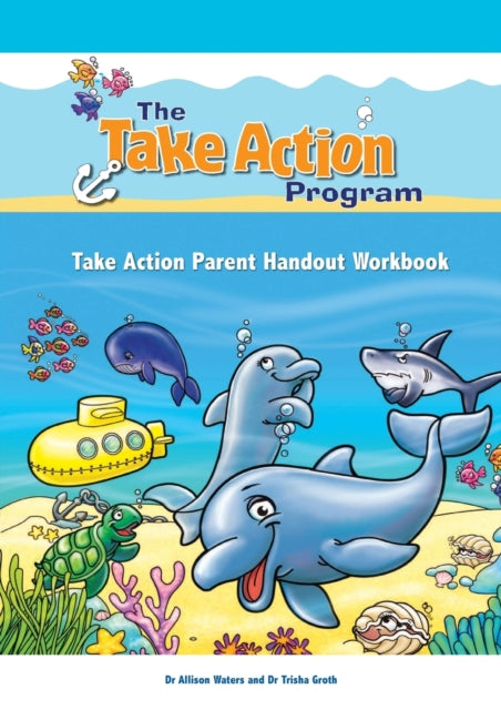 Take Action Parent Handout Workbook Take Action