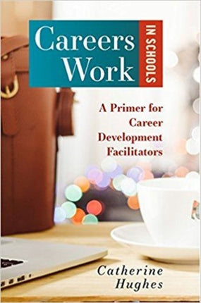 Careers Work in Schools A Primer for Career