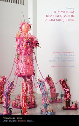 Poems of Kim Yideum Kim Haengsook  Kim Min Jeong 10 Asia Pacific Series