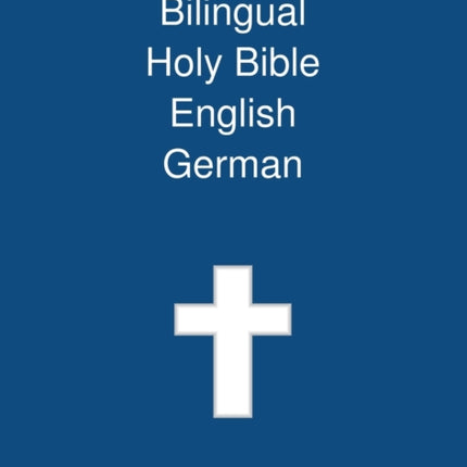 Bilingual Holy Bible English - German
