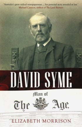 David Syme: Man of the Age