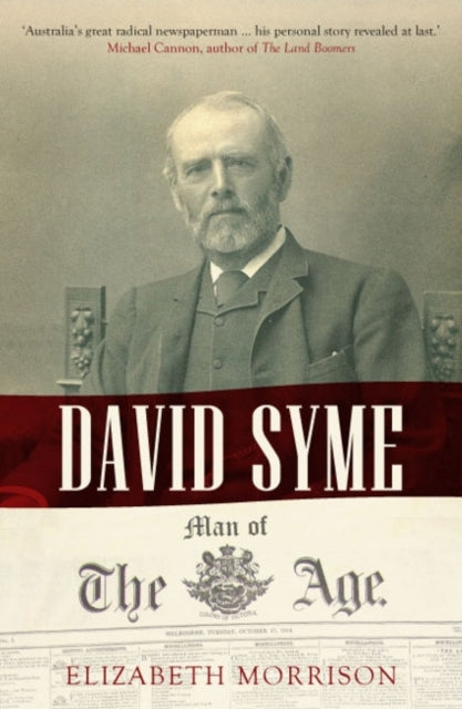 David Syme: Man of the Age