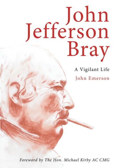 John Jefferson Bray: A Vigilant Life