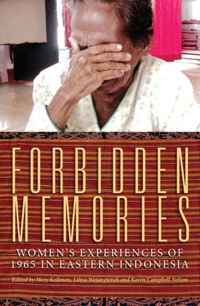 Forbidden Memories: Women's Experiences of 1965 in Eastern Indonesia