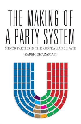 The Making of a Party System: Minor Parties in the Australian Senate