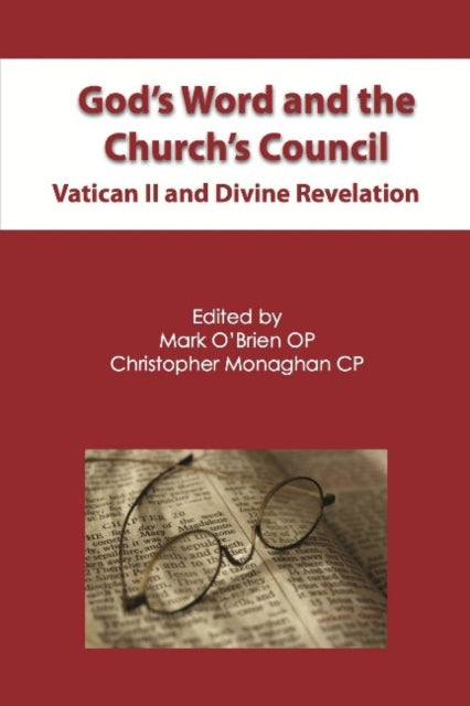 God's Word and the Church's Council: Vatican II and Divine Revelation