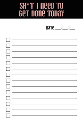 The List series - SH*T I NEED TO GET DONE TODAY - ROSE GOLD