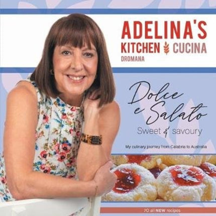 Adelina's Kitchen Dromana: Dolci e Salato / Sweet