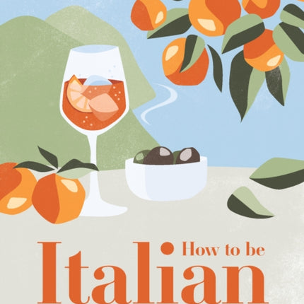 How to Be Italian