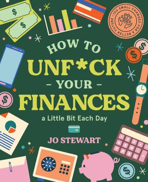 How to Unf*ck Your Finances a little bit each