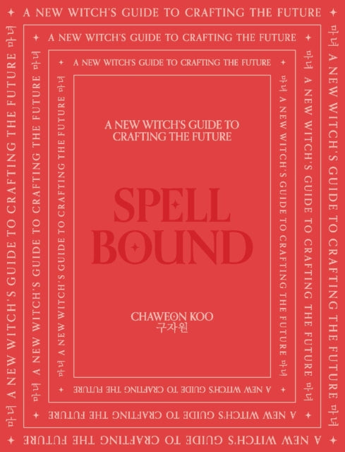 Spell Bound: A new witch's guide to crafting the