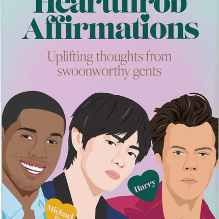 Heartthrob Affirmations: Swoonworthy, uplifting thoughts from our favorite gents to get you through each day