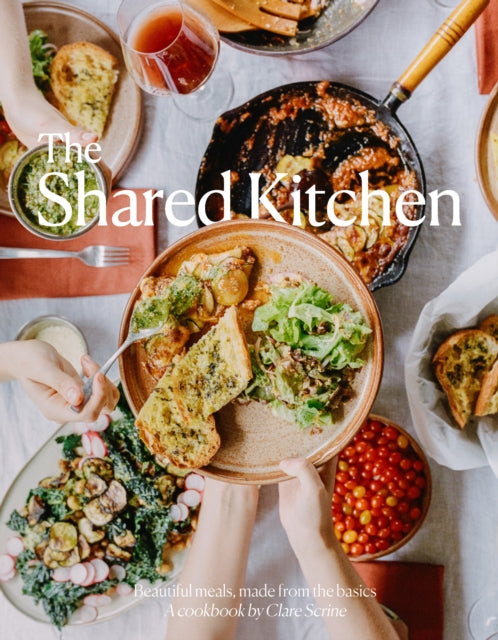 The Shared Kitchen: Beautiful Meals Made From the