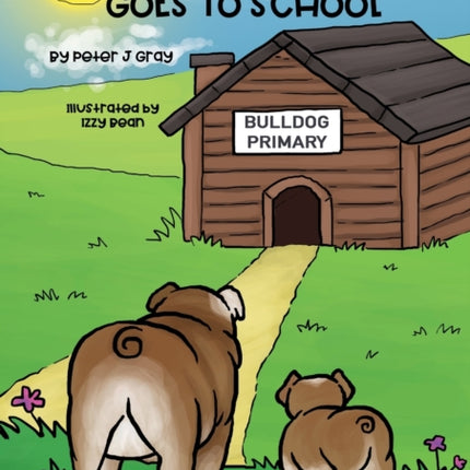 Barney the Bulldog Goes to School