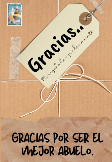Gracias por ser el mejor abuelo: Mi regalo de