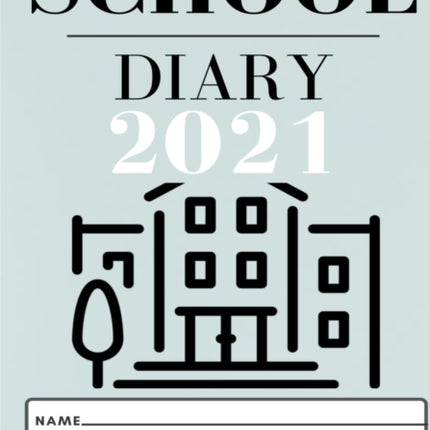 2021 Student School Diary: 7 x 10 inch 120 Pages