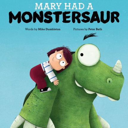 Mary Had a Monstersaur
