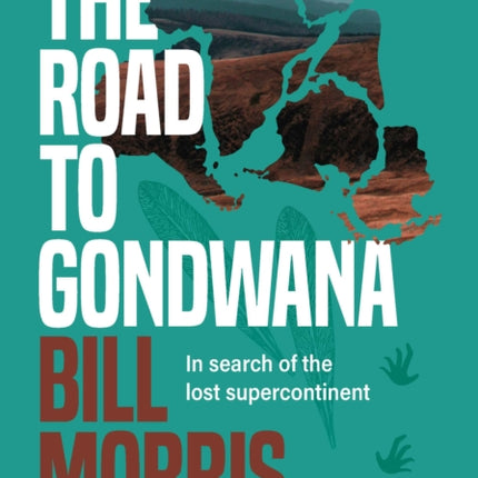 The Road to Gondwana: In search of the lost supercontinent