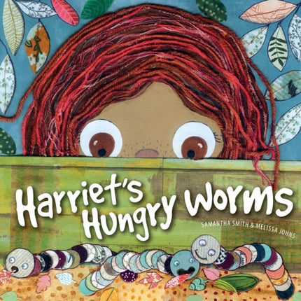 Harriet's Hungry Worms