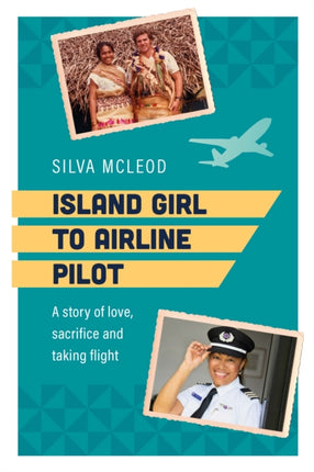 Island Girl to Airline Pilot: A story of love, sacrifice and taking flight