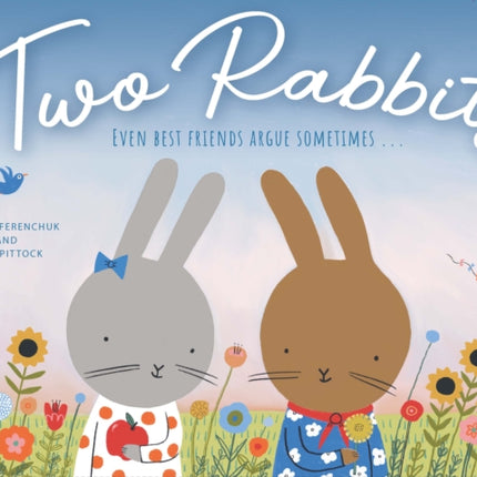 Two Rabbits: Even best friends argue sometimes …