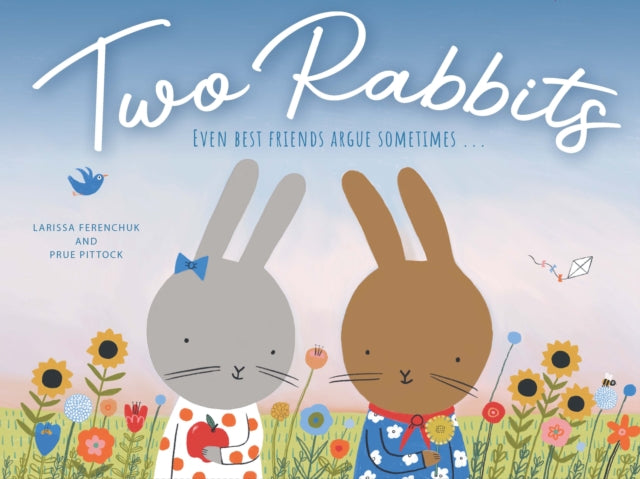 Two Rabbits: Even best friends argue sometimes …