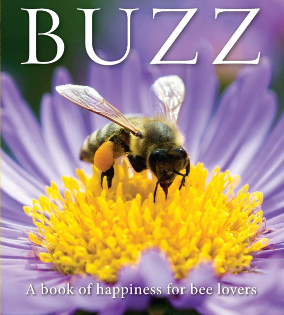 Buzz: A book of happiness for bee lovers