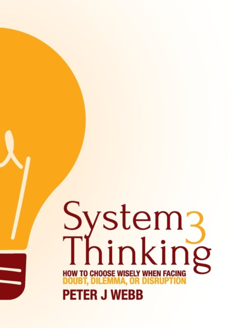 System 3 Thinking: How to choose wisely when
