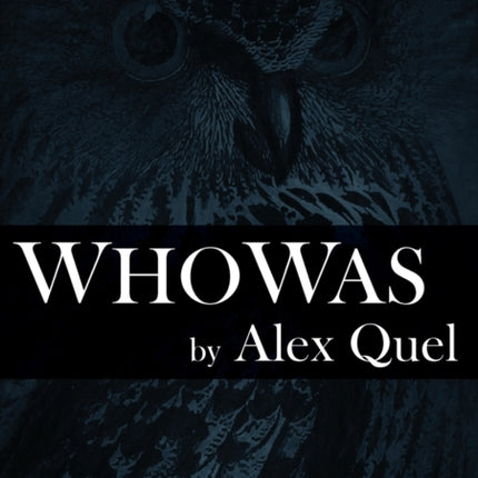 Who Was by Alex Quel