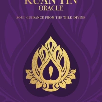 Wild Kuan Yin Oracle  the Velvet Goddess Edition