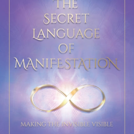 The Secret Language of Manifestation
