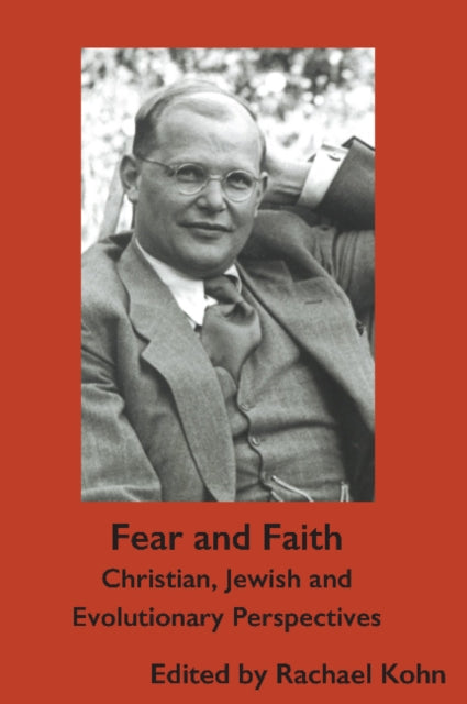 Fear and Faith: Christian, Jewish and Evolutionary Perspectives