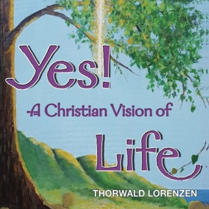 Yes! A Christian Vision of Life