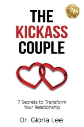 The Kickass Couple: 7 Secrets to Transform Your Relationship