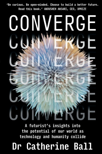 Converge: A Futurist s insights into the