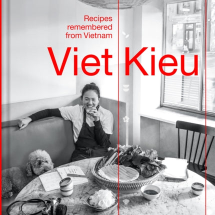 Viet Kieu  Recipes remembered from Vietnam