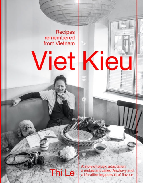 Viet Kieu  Recipes remembered from Vietnam