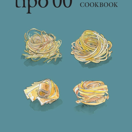 Tipo 00 The Pasta Cookbook