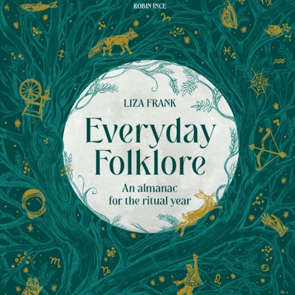 Everyday Folklore: An almanac for the ritual year