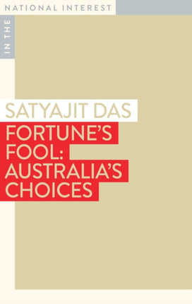 Fortune's Fool: Australia's Choices