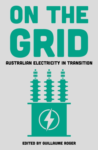 On the Grid: Australian Electricity in Transition